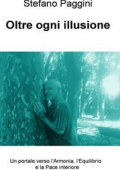 Stefano Paggini - Oltre ogni illusione (2015)