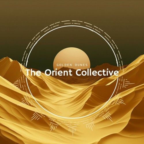 VA – The Orient Collective: Golden Dunes (2025) MP3/FLAC