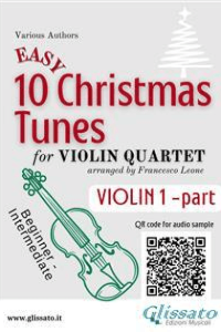 Francesco Leone – 10 Easy Christmas Tunes – Violin Quartet (VIOLIN 1): Easy for Beginners (2020)
