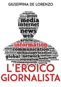 Giuseppina De Lorenzo - L\'eroico giornalista (2020)