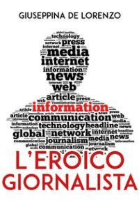 Giuseppina De Lorenzo – L\’eroico giornalista (2020)