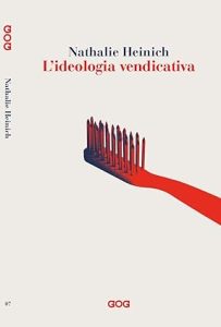 Nathalie Heinich – L’ideologia vendicativa. Woke, Cancel Culture e politiche identitarie (2024)