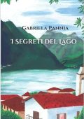 Gabriela Pannia - I segreti del lago (2021)