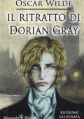 Oscar Wilde - Il ritratto di Dorian Gray (Illustrato): Un capolavoro tra i libri da leggere assolutamente (2021)