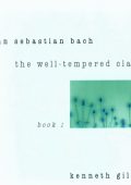 Bach - Das Wohltemperierte Clavier, Teil I & II (Kenneth Gilbert, harpsichord) (2003) FLAC
