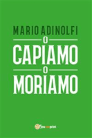 Mario Adinolfi – O capiamo o moriamo (2017)