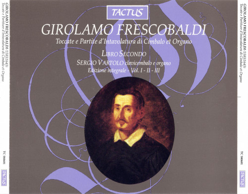 Frescobaldi – Toccate e Partite d’intavolatura di cimbalo et organo: Libro secondo (rec. 1987) [3 CD’s] (Sergio Vartolo) (1993) FLAC