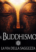 AA. VV. - Il Buddhismo - La via della Saggezza (2015)