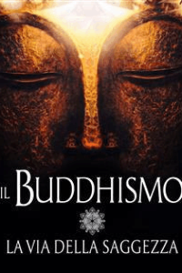 AA. VV. – Il Buddhismo – La via della Saggezza (2015)