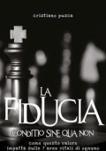 Cristiano Pusca - La fiducia: Conditio sine qua non (2023)