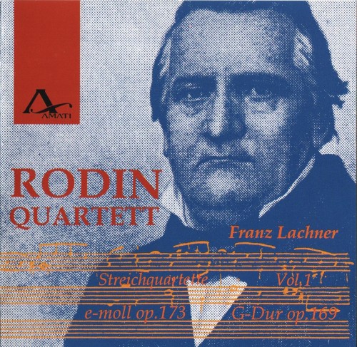 Franz Lachner – Complete String Quartets (Rodin-Quartett: Korkeala, Urban, Wandel, Weigel) (1996, 1998, 1999) FLAC