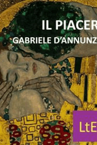 Gabriele D’Annunzio – Il piacere (2020)