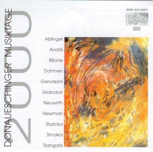Donaueschinger Musiktage 2000 (4CDs) – Ablinger, Andre, Ruzicka, Neuwirth, Globokar, Dohmen, Newman, Billone, Smolka, Gervasoni, Tsangaris, (2001) APE lossless