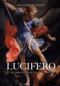 Alessandro De Angelis - Lucifero, il re sumero tradito dal Signore (2021)