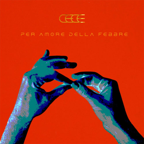 CeCe – Per amore della febbre (2025) MP3, 320