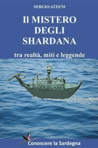 Sergio Atzeni – Il Mistero degli Shardana (2016)