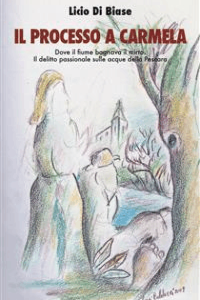 Licio Di Biase – Il processo a Carmela (2012)