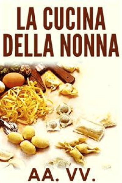 AA. VV. – La Cucina della Nonna (2015)