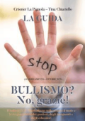 Annunziata Chiariello Crismer La Pignola - Bullismo? No, grazie! (2020)