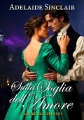 Adelaide Sinclair - L'amore recuperato Vol. 1. Sulla soglia dell'amore (2025)