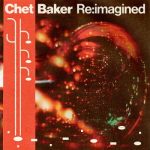 img Chet Baker Re:imagined (2025) FLAC