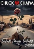 Chuck W Chapman - Outcast Among Outcasts (2025)