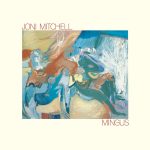 Joni Mitchell – Mingus (1979) [Flac 24-192]