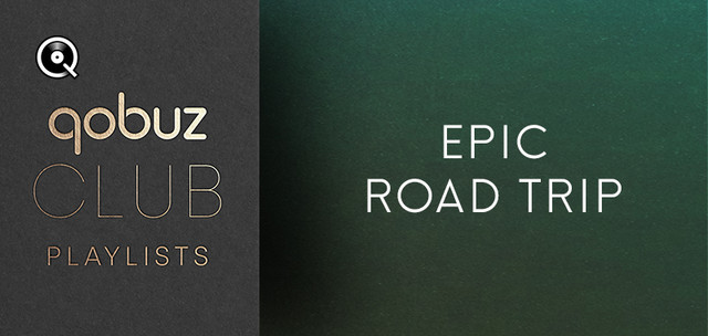 V.A. – Qobuz Club Epic Road Trip (2024) [Flac 16-44]
