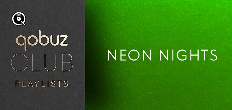 V.A. – Qobuz Club Neon Nights (2024) [Flac 16-44]