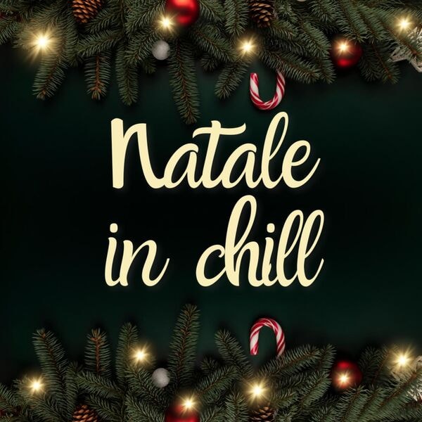 V.A. – Natale in chill 2024 (2024) [Flac 16-44]