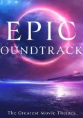 Epic Soundtracks - Movie Themes (2025) FLAC