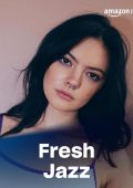 Fresh Jazz 16.05.2025 (2025) .mp3 - 320 kbps / FLAC (24bit-48kHz)