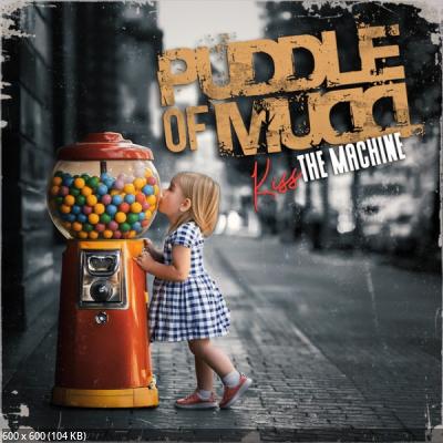 Puddle Of Mudd – Kiss The Machine (2025)