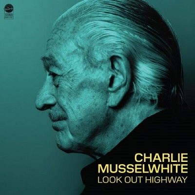 Charlie Musselwhite – Look Out Highway (2025) FLAC – 24bit/96kHz