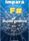 A. De Quattro - Impara F# : Guida pratica di F# F.Sharp (2024)