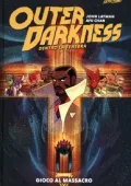 img Outer Darkness - Dentro La Tenebra - Volume 1 - Gioco Al Massacro