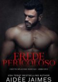 Aidèe Jaimes - I Sette Sinacore Mortali Vol. 2. Erede Pericoloso (2025)