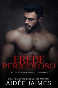 Aidèe Jaimes – I Sette Sinacore Mortali Vol. 2. Erede Pericoloso (2025)