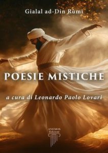 Din Ad- Gialal Rùmi – Poesie Mistiche (2025)