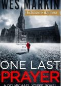 Wes Markin - Detective Yorke Vol. 1. One Last Prayer (2025)
