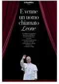 la Repubblica Album. E venne l'uomo chiamato Leone - 18 Maggio 2025 [True PDF]