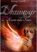 Giusy Currò - Dhampyr Vol. 1. Il canto della Fenice (2024)