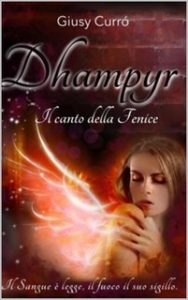 Giusy Currò – Dhampyr Vol. 1. Il canto della Fenice (2024)