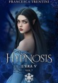 Francesca Trentini - Hypnosis Vol. 7. L'Era V (2025)