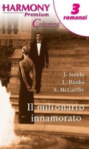 Susanne Mccarthy, Jessica Steele, Leanne Banks – Il milionario innamorato (2014)