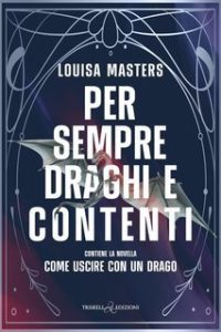 Louisa Master – Per sempre draghi e contenti (2025)