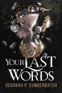 Deborah P. Cumberbatch – Your last words (2025)