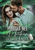 Janie Crouch, Josie Jade - Resting Warrior Ranch Vol. 8. Pioggia Nel Montana (2025)