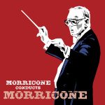 img Ennio Morricone - Morricone Conducts Morricone (2025) .mp3 - 320 kbps / FLAC