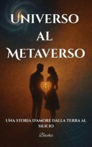 Bachii – Universo al Metaverso. Una storia d’amore dalla terra al silicio (2025)